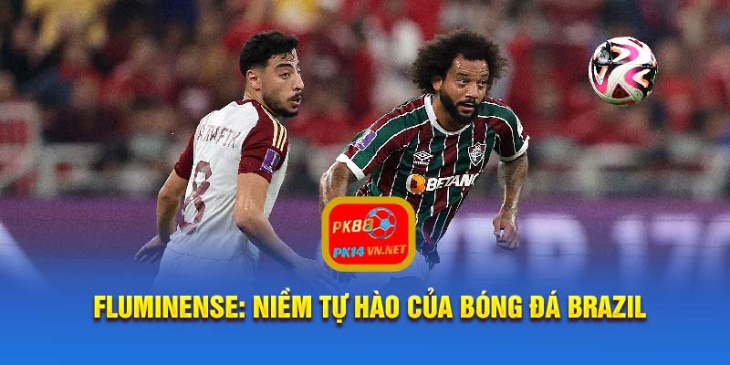 fluminense-niem-tu-hao-cua-bong-da-brazil