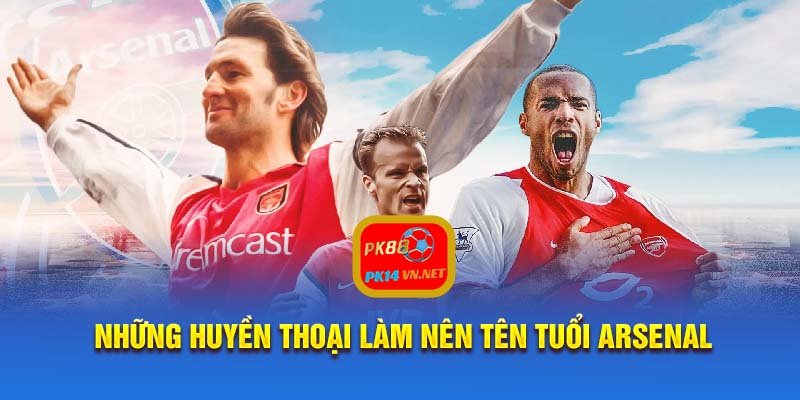 Những Huyền Thoại Làm Nên Tên Tuổi Arsenal