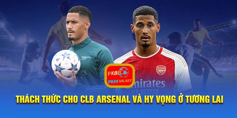 Thách thức cho CLB Arsenal và hy vọng ở tương lai